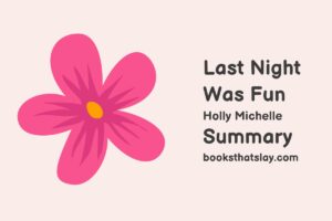 Last Night Was Fun Summary, Characters and Themes