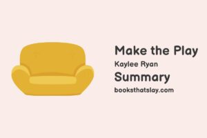 Make the Play Summary, Characters and Themes