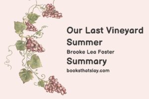 Our Last Vineyard Summer Summary, Characters and Themes