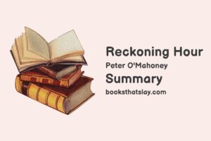Reckoning Hour Summary, Characters and Themes