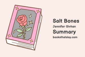 Salt Bones by Jennifer Givhan Summary, Characters and Themes
