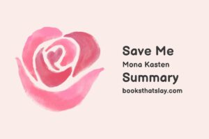 Save Me by Mona Kasten Summary, Characters and Themes