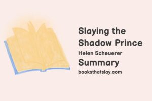Slaying the Shadow Prince Summary, Characters and Themes