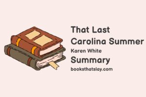 That Last Carolina Summer Summary, Characters and Themes