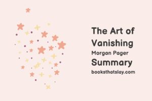 The Art of Vanishing Summary, Characters and Themes