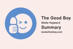 The Good Boy by Stella Hayward Summary, Characters and Themes