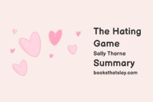 The Hating Game Summary, Characters and Themes