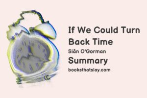 If We Could Turn Back Time Summary, Characters and Themes