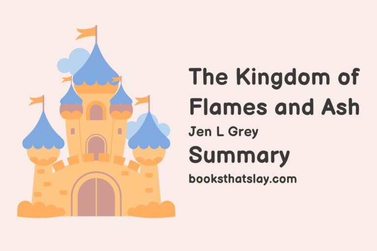 The Kingdom of Flames and Ash Summary, Characters and Themes