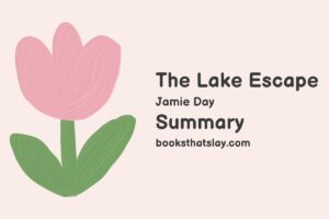 The Lake Escape Summary, Characters and Themes
