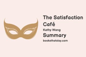 The Satisfaction Café Summary, Characters and Themes