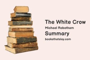 The White Crow Summary, Characters and Themes
