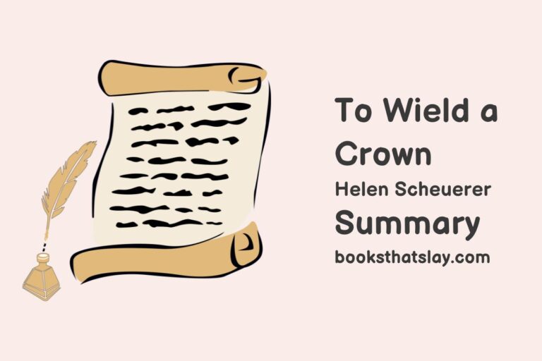 To Wield a Crown Summary, Characters and Themes