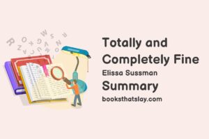 Totally and Completely Fine Summary, Characters and Themes