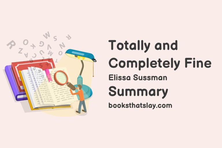 Totally and Completely Fine Summary, Characters and Themes