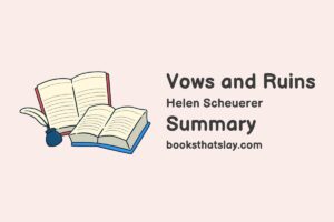Vows and Ruins Summary, Characters and Themes