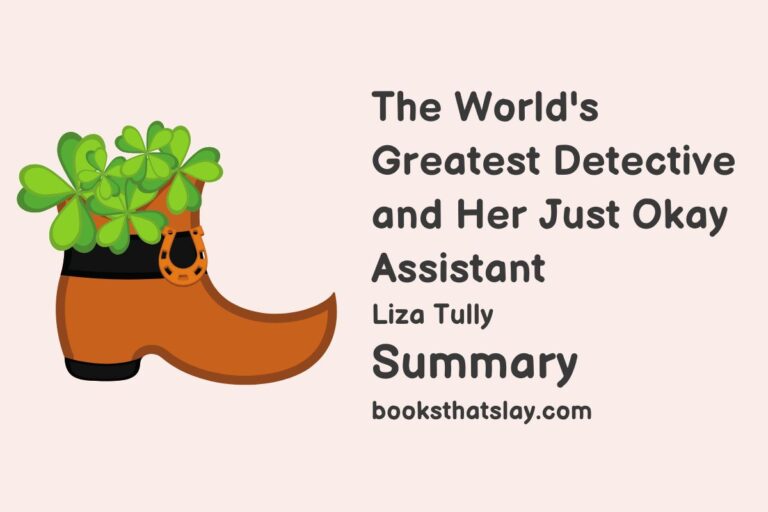 The World’s Greatest Detective and Her Just Okay Assistant Summary, Characters and Themes