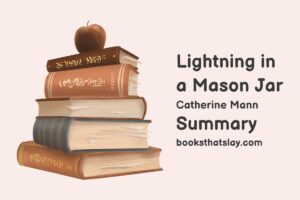 Lightning in a Mason Jar Summary, Characters and Themes