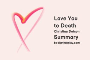 Love You to Death Summary, Characters and Themes