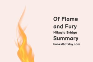 Of Flame and Fury Summary, Characters and Themes