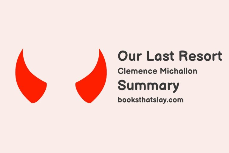 Our Last Resort Summary, Characters and Themes