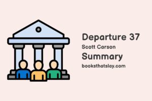 Departure 37 Summary, Characters and Themes