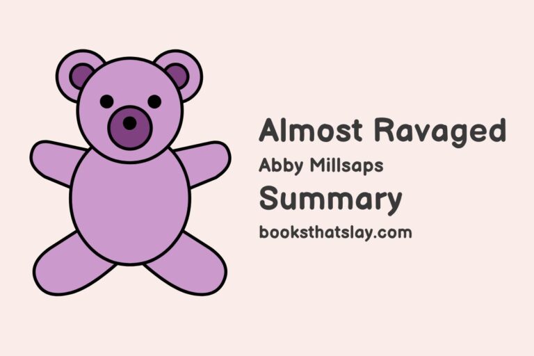 Almost Ravaged by Abby Millsaps Summary, Characters and Themes
