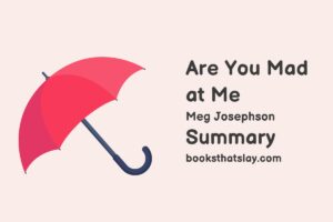Are You Mad at Me Summary and Analysis