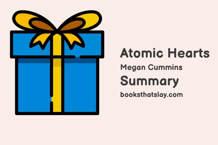 Atomic Hearts by Megan Cummins Summary, Characters and Themes