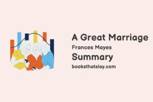 A Great Marriage by Frances Mayes Summary, Characters and Themes