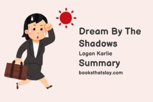 Dream By The Shadows Summary, Characters and Themes