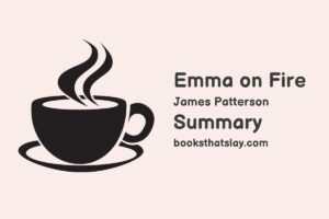 Emma on Fire Summary, Characters and Themes