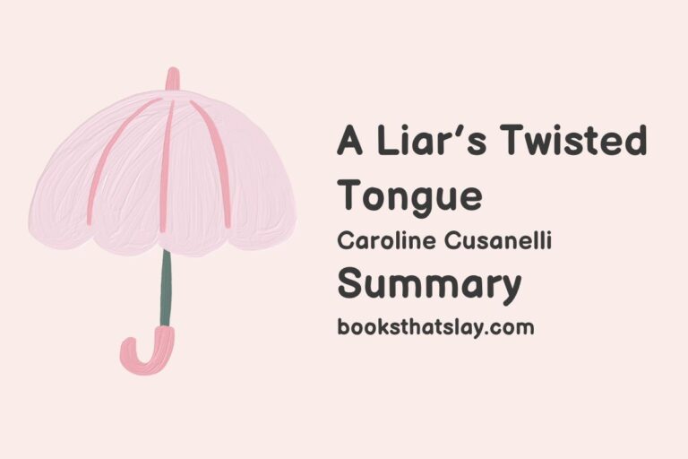 A Liar’s Twisted Tongue Summary, Characters and Themes