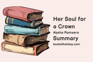 Her Soul for a Crown Summary, Characters and Themes