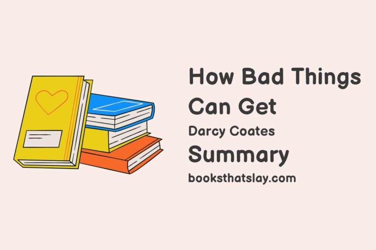 How Bad Things Can Get Summary, Characters and Themes