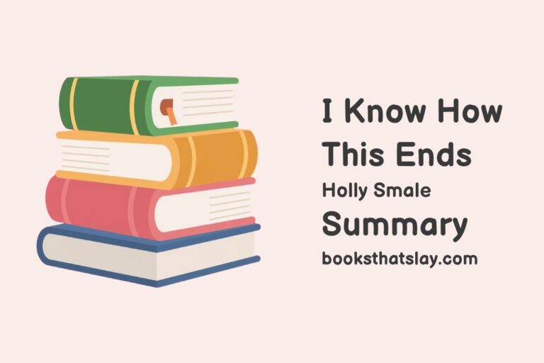 I Know How This Ends Summary, Characters and Themes