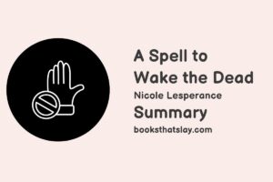 A Spell to Wake the Dead Summary, Characters and Themes