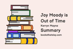 Joy Moody is Out of Time Summary, Characters and Themes