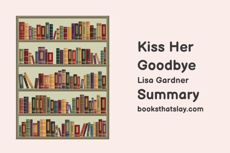 Kiss Her Goodbye Summary, Characters and Themes | Lisa Gardner