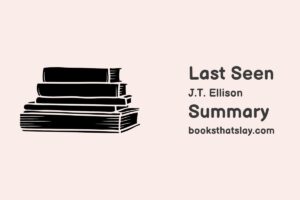 Last Seen by J. T. Ellison Summary, Characters and Themes
