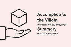 Accomplice to the Villain Summary, Characters and Themes