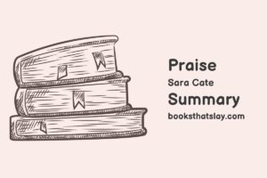 Praise by Sara Cate Summary, Characters and Themes