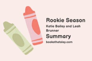 Rookie Season Summary, Characters and Themes