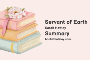 Servant of Earth Summary, Characters and Themes