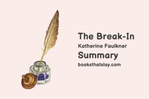 The Break-In Summary, Characters and Themes | Katherine Faulkner