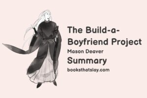 The Build-a-Boyfriend Project Summary, Characters and Themes