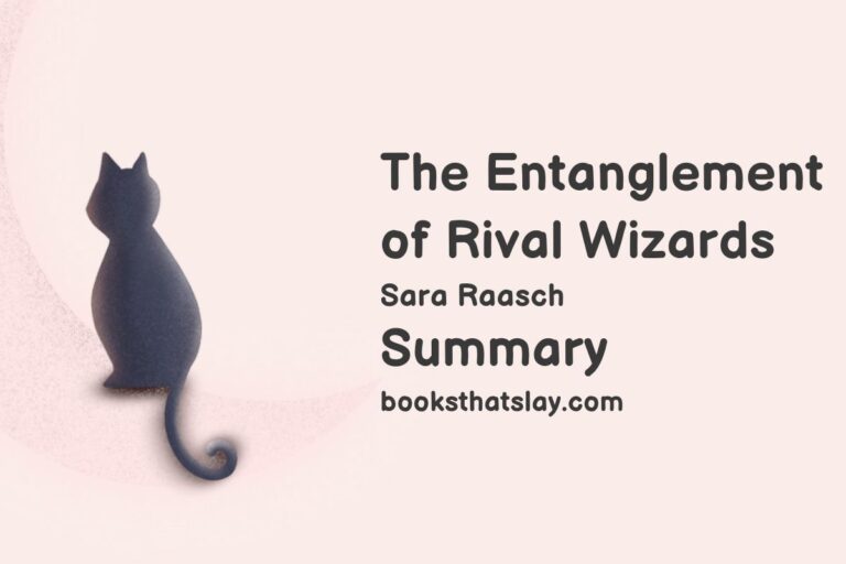 The Entanglement of Rival Wizards Summary, Characters and Themes