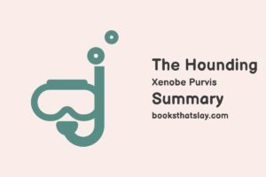 The Hounding Summary, Characters and Themes