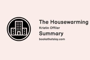 The Housewarming Summary, Characters and Themes