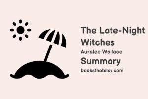 The Late-Night Witches Summary, Characters and Themes